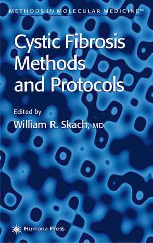 Cystic Fibrosis Methods and Protocols de William R. Skach