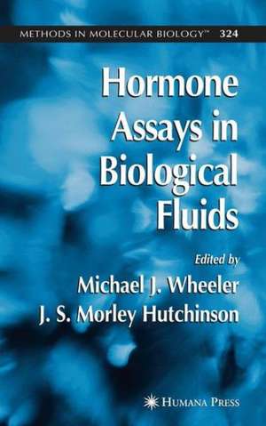 Hormone Assays in Biological Fluids de Michael J. Wheeler