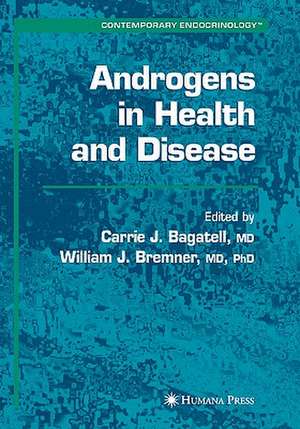 Androgens in Health and Disease de Carrie Bagatell