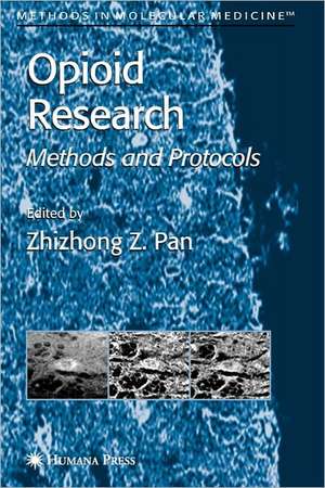 Opioid Research: Methods and Protocols de Zhizhong Z. Pan