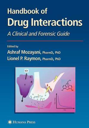 Handbook of Drug Interactions: A Clinical and Forensic Guide de Ashraf Mozayani