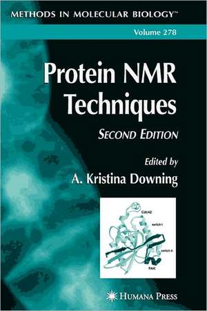 Protein NMR Techniques de A. Kristina Downing