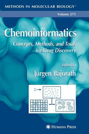 Chemoinformatics: Concepts, Methods, and Tools for Drug Discovery de Jürgen Bajorath