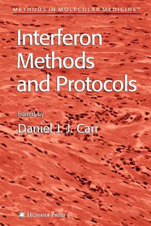 Interferon Methods and Protocols de Daniel J. J. Carr