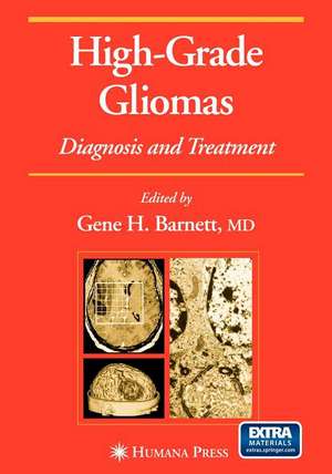 High-Grade Gliomas: Diagnosis and Treatment de Gene H. Barnett