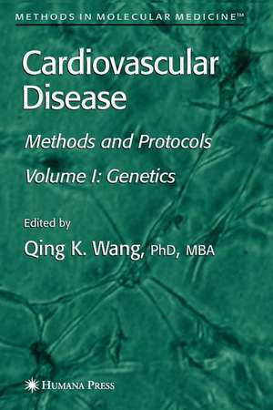 Cardiovascular Disease, Volume 1: Genetics de Qing Wang