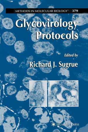 Glycovirology Protocols de Richard J. Sugrue