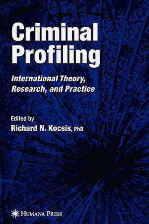 Criminal Profiling: Principles and Practice de Richard N. Kocsis