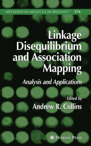 Linkage Disequilibrium and Association Mapping: Analysis and Applications de Andrew R. Collins