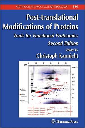 Post-translational Modifications of Proteins: Tools for Functional Proteomics de Christoph Kannicht