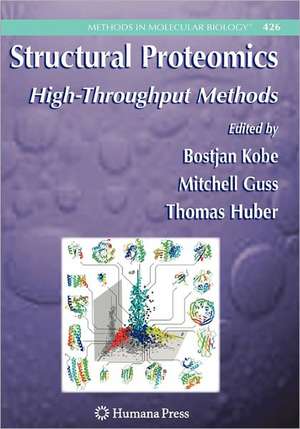 Structural Proteomics: High-Throughput Methods de Bostjan Kobe