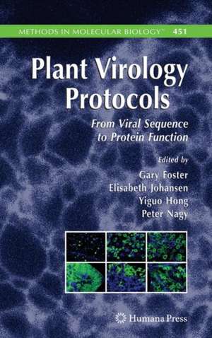 Plant Virology Protocols: From Viral Sequence to Protein Function de Gary Foster