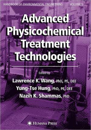 Advanced Physicochemical Treatment Technologies: Volume 5 de Lawrence K. Wang