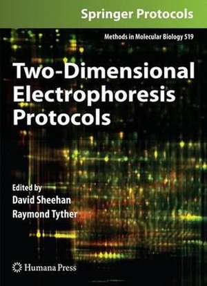 Two-Dimensional Electrophoresis Protocols de David Sheehan