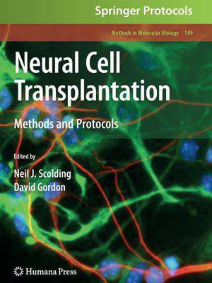 Neural Cell Transplantation: Methods and Protocols de Neil J. Scolding