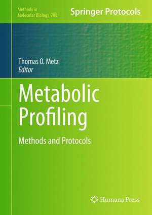 Metabolic Profiling: Methods and Protocols de Thomas O. Metz