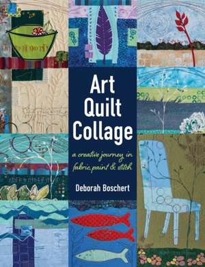 Art Quilt Collage de Deborah Boschert