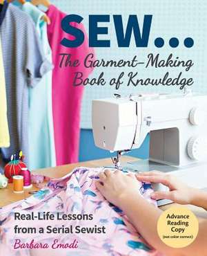 Sew ... the Garment-Making Book of Knowledge de Barbara Emodi