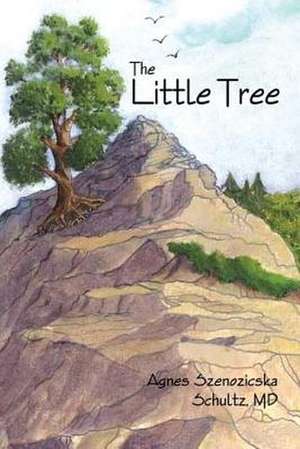 The Little Tree de MD Agnes Szenozicska Schultz