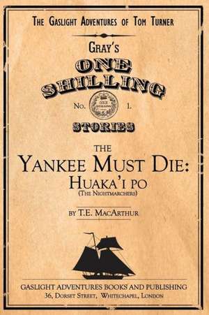 The Yankee Must Die: Huaka'i Po (the Nightmarchers) de T. E. MacArthur