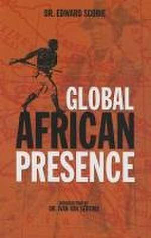 Global African Presence de Edward Scobie