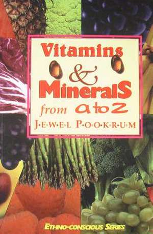 Vitamins and Minerals from A to Z de Jewel Pookrum