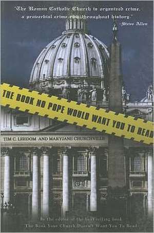 The Book No Pope Would Want You to Read de Tim C. Leedom