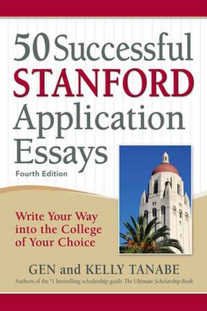 50 Successful Stanford Application Essays de Kelly Tanabe