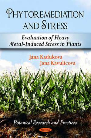 Phytoremediation & Stress de Jana Kadukova