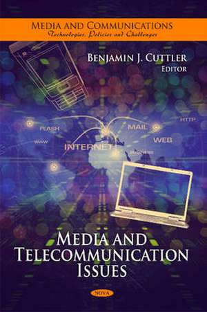 Media & Telecommunication Issues de Benjamin J. Cuttler