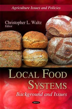 Local Food Systems de Christopher L. Waltz