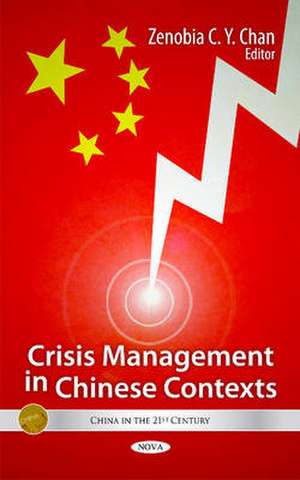 Crisis Management in Chinese Contexts de Zenobia C. Y. Chan