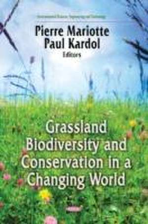 Grasslands Biodiversity and Conservation in a Changing World de Pierre Mariotte