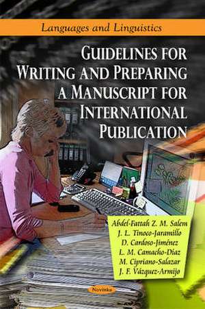 Guidelines for Writing & Preparing a Manuscript for International Publication de Abdel-Fattah Z. M. Salem