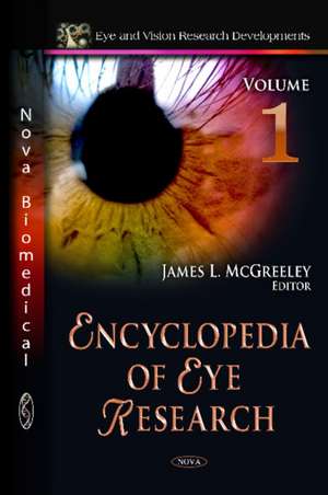 Encyclopedia of Eye Research (3 Vol Set) de James L McGreeley