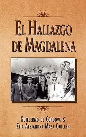 El Hallazgo de Magdalena de Zita Alejandra Maza Guillen