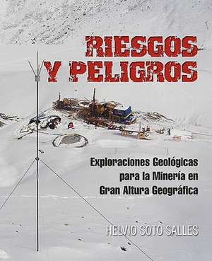 Riesgos y Peligros de Helvio Soto Salles