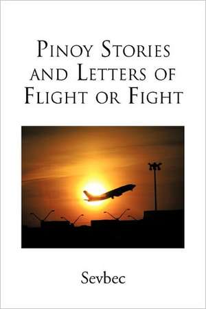 Pinoy Stories and Letters of Flight or Fight de Sevbec