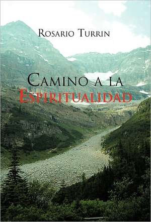 Camino a la Espiritualidad de Rosario Turrin