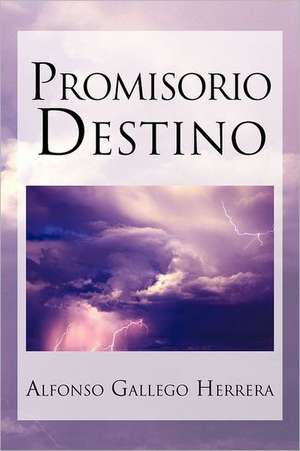 Promisorio Destino de Alfonso Gallego Herrera