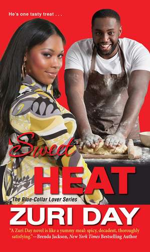 Sweet Heat: The Blue-Collar Lover Series #3 de Zuri Day