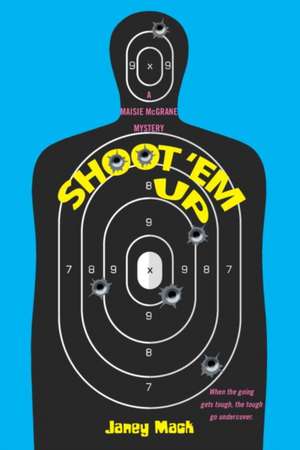 Shoot 'em Up de Janey Mack