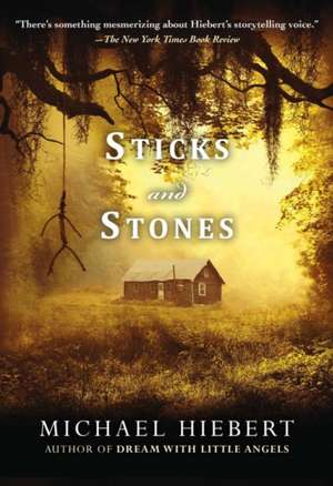 Sticks and Stones de Michael Hiebert