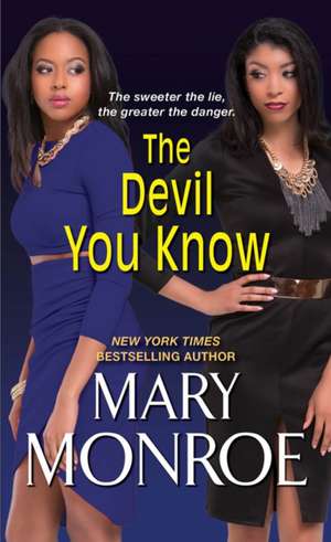 The Devil You Know de Mary Monroe