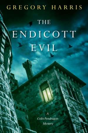 The Endicott Evil de Gregory Harris