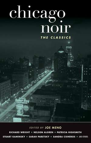 Chicago Noir: The Classics de Joe Meno