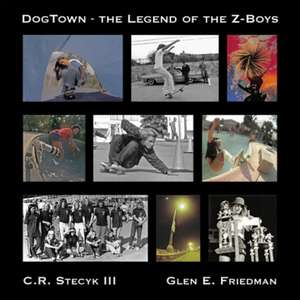 DogTown: The Legend of the Z-Boys de C R Stecyk