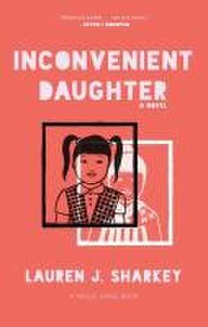 Inconvenient Daughter de Lauren J Sharkey