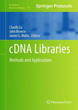 cDNA Libraries: Methods and Applications de Chaofu Lu