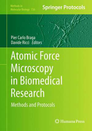 Atomic Force Microscopy in Biomedical Research: Methods and Protocols de Pier Carlo Braga